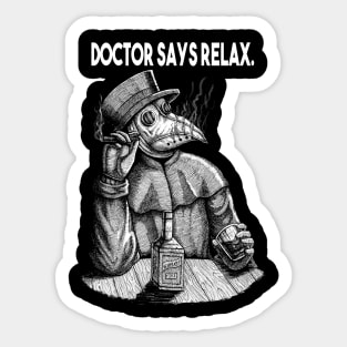 Doctor Says Relax. Plague Doctor Sticker